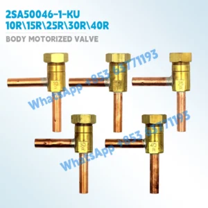 for Daikin Body Motorized Valve 141588J 10R 141589J 15R 141590J 25R 141594J 40R 2SA50046-1-KU/KE/SA/SU 173966J 12SA50046-1-SI30R