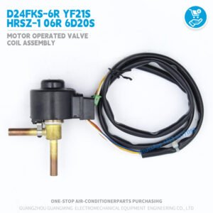 Expansion Valve EEV Valve/Coil HRSZ-1 6R 6D20S D24FKS-6R YF21S motor operated valve coil Assembly for Midea VRF Outdoor unitHVAC